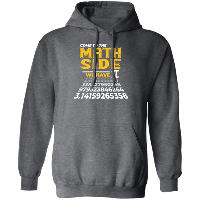 Love Pi, Pi In Math, Come To The Math Side, We Have Pi, Pi Number Design Pullover Hoodie