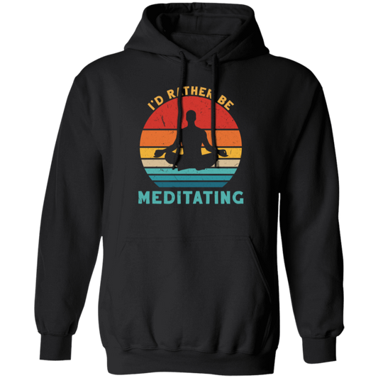 Funny I_D Rather Be Meditating Zen Yoga Day