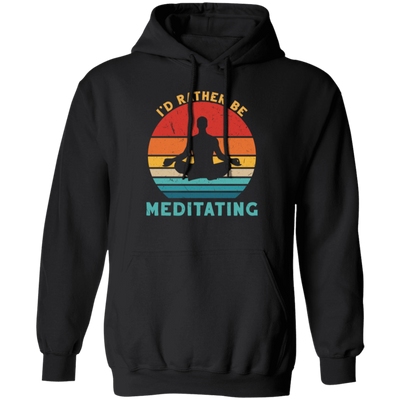 Funny I_D Rather Be Meditating Zen Yoga Day