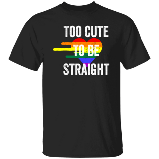 Too Cute to be Straight Tee LGBT Gay Pride Unisex T-Shirt