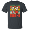 Sushi Lover, Japanese Food Love Gift, Retro Sushi Lover Gift, Best Japanese Unisex T-Shirt