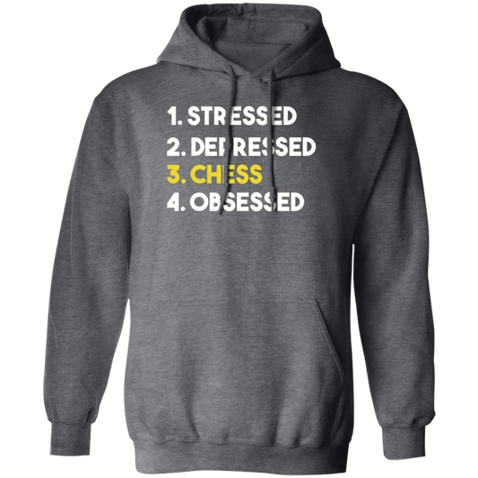 Love Chess, Stressed, Depressed, Chess Lover Gift, Obsessed Best Gift Pullover Hoodie