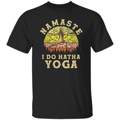 Hatha Yoga, Namaste I do Hatha Yoga Lover