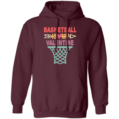 Funny Basketball Is My Valentine Basketball Sports