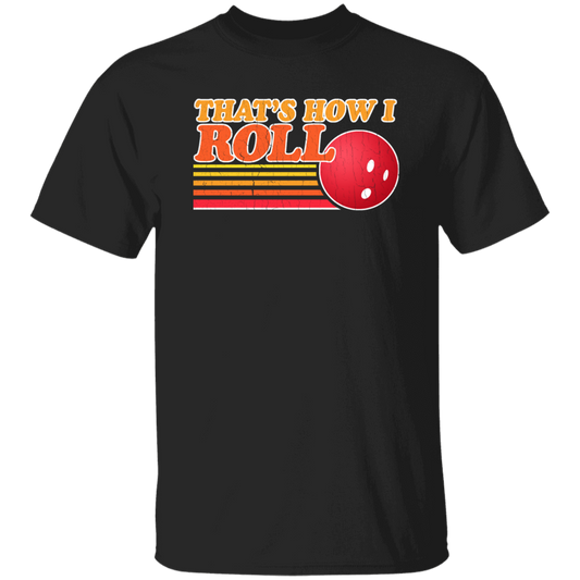 Funny Bowling Thats How I Roll Vintage Bowling Unisex T-Shirt