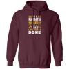 I'm A Farmer, Don't Top When I'm Tired I Stop Pullover Hoodie