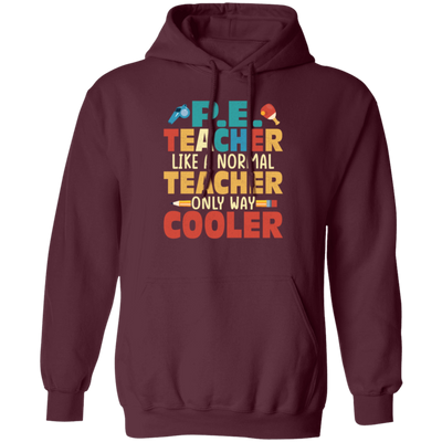 Teacher Gift, Teacher Like A Normal Teacher Only Way Cooler, Teacher But Cooler Pullover Hoodie