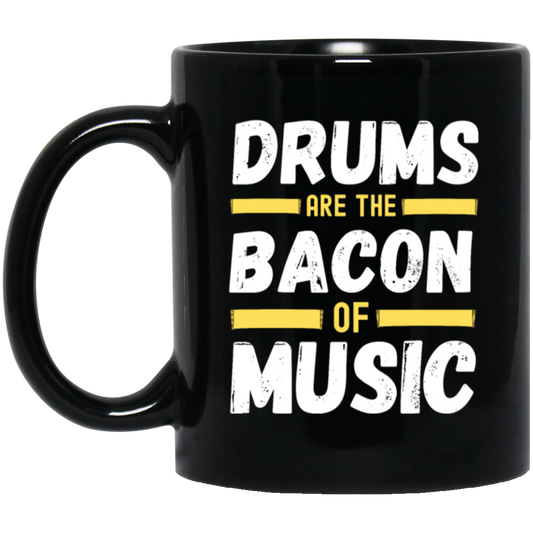 Drums Are The Bacon Of Music, Funny Vintage Drums