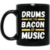 Drums Are The Bacon Of Music, Funny Vintage Drums