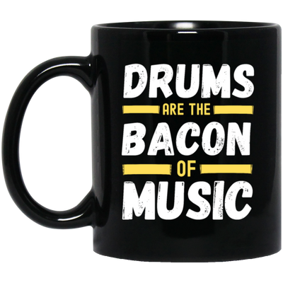 Drums Are The Bacon Of Music, Funny Vintage Drums