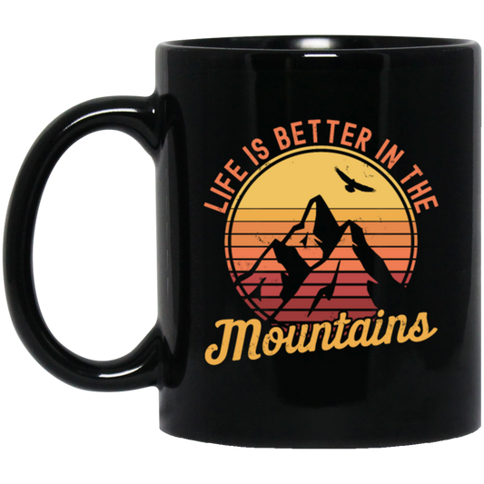 Saying Life Is Better In The Mountains, Hiking Lover, Mountain Climbing Gift