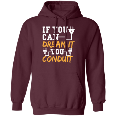 If You Can Dream It You Conduit - Electrician Gift