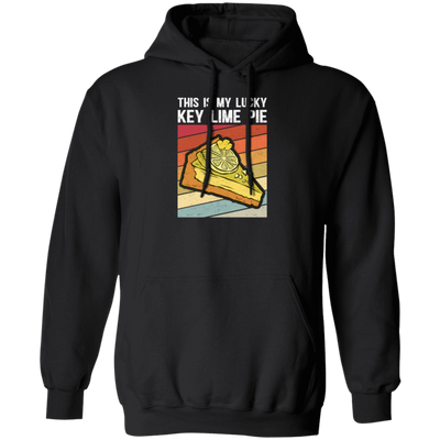 This Is My Lucky Key Lime Pie, Love Baking, Best Lime Pie, Pie Lover Gift Pullover Hoodie