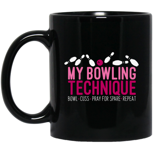 My Bowling Technique Funny Bowling Bowler Black Mug