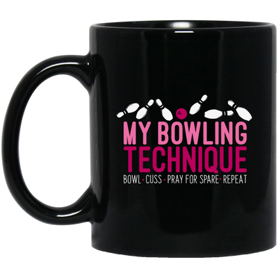 My Bowling Technique Funny Bowling Bowler Black Mug