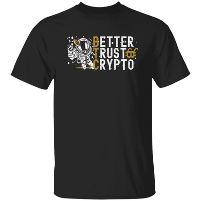 Bitcoin Better Trust Crypto BTC Crypto Currency