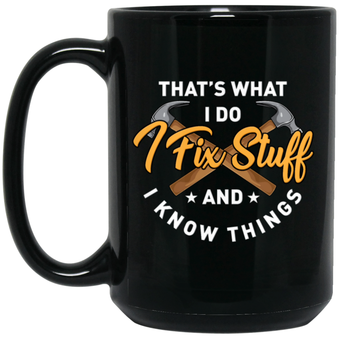 The Carpenter Gift, I Fix Stuff Funny Handyman, Craftsman Black Mug