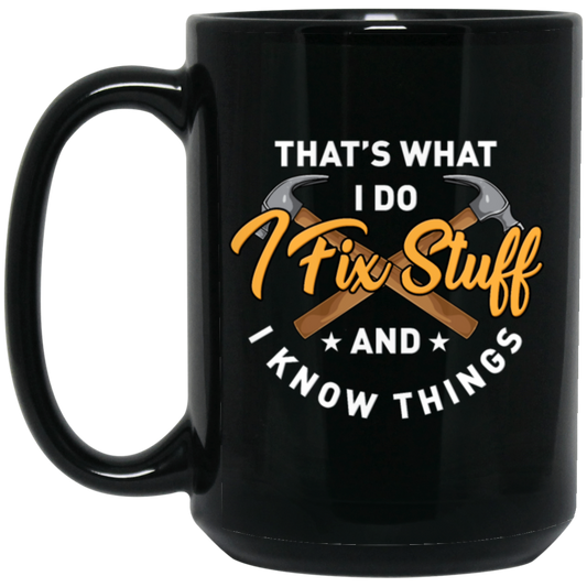 The Carpenter Gift, I Fix Stuff Funny Handyman, Craftsman Black Mug