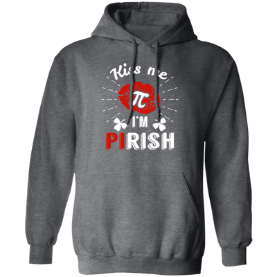 Kiss Me PI I Am Pirish, Irish Day Fun