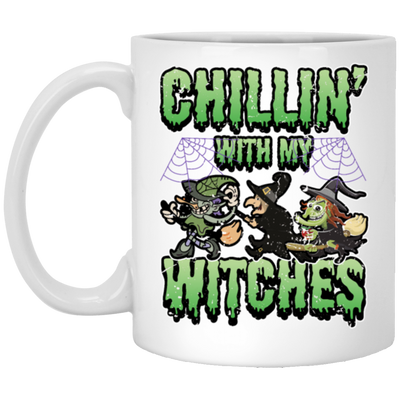 Funny Halloween, Chillin With My Witches Halloween Funny White Mug