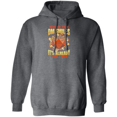 When The Dm Smiles, It's Already Too Late, Fantasy Role Playing Game Pullover Hoodie