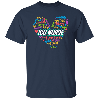ICU Nurse, Nurse In My Heart, Hold Your Hand, Caregiver Gift, Colorful Nurse Unisex T-Shirt