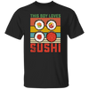 Sushi Lover, Japanese Food Love Gift, Retro Sushi Lover Gift, Best Japanese Unisex T-Shirt