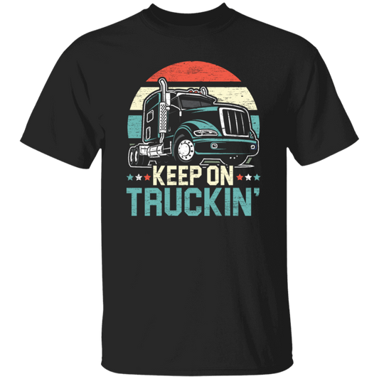 Truck Lover Retro Truck Keep On Truckin