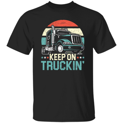 Truck Lover Retro Truck Keep On Truckin