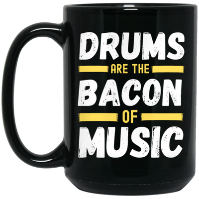 Drums Are The Bacon Of Music, Funny Vintage Drums