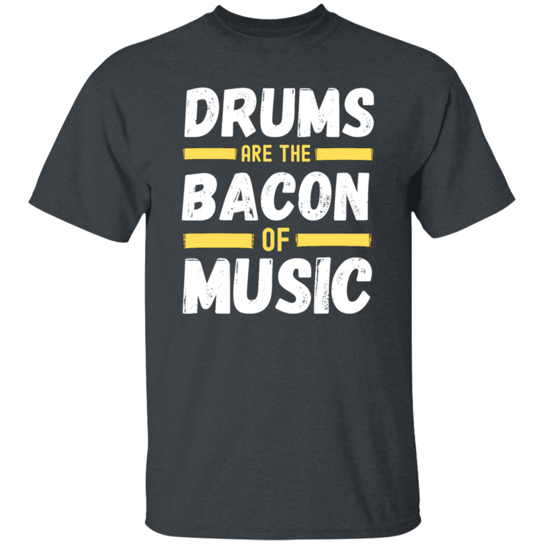 Drums Are The Bacon Of Music, Funny Vintage Drums