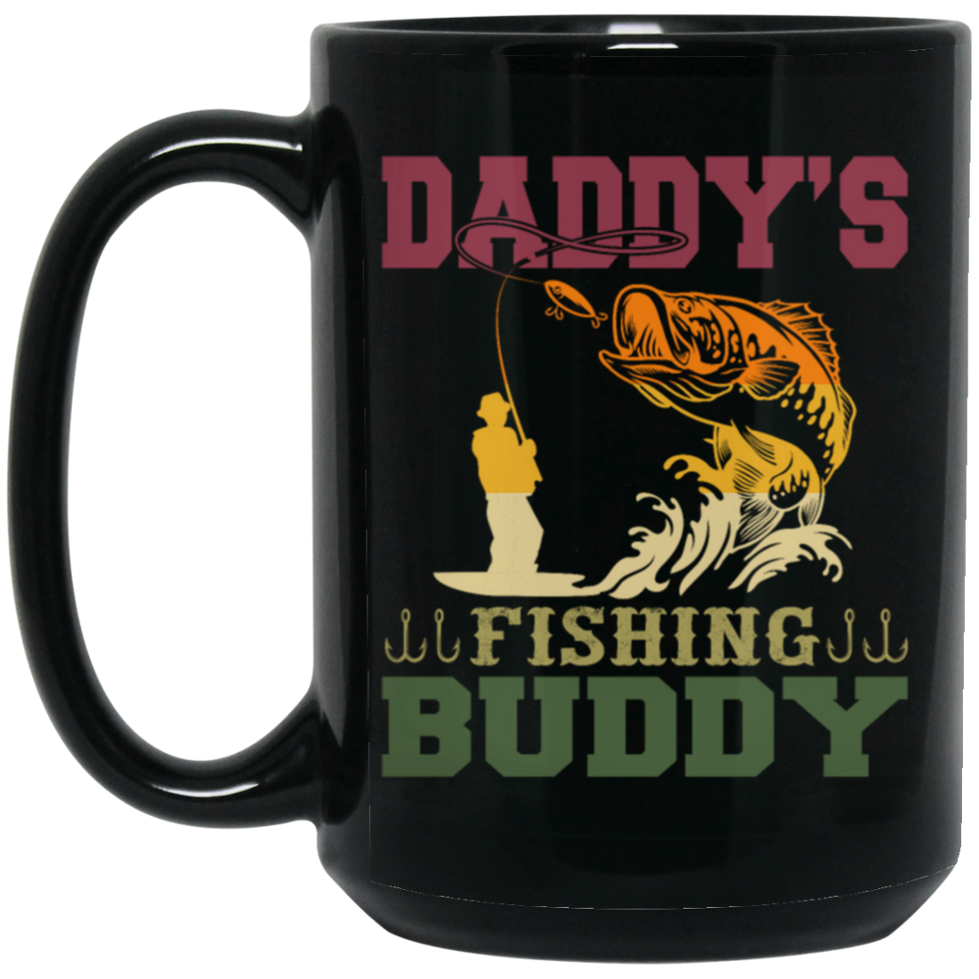 Dad Gift, Daddy Love Fishing, Daddy's Fishing Buddy, Love To Fish Black Mug