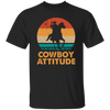 Cowboy Attitude Retro Cowboy Love Cowboy