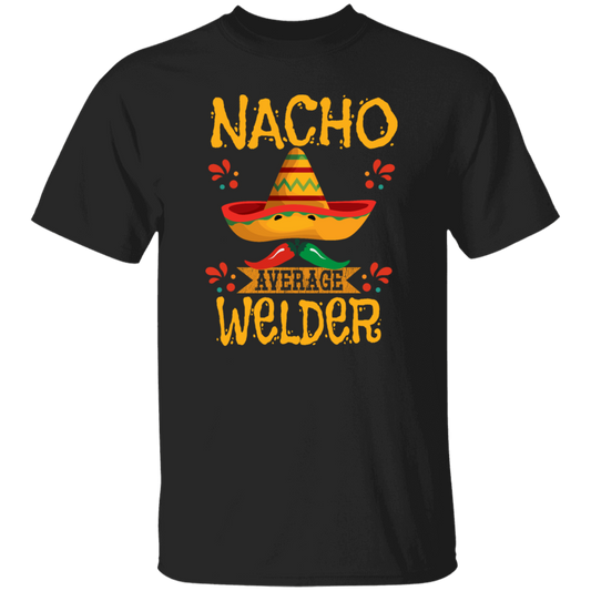 Nacho For Welder, Nacho Average Welder Selding Lover