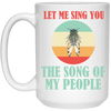 Let Me Sing You The Song of My People Cicadas Infestation Unique Hobby White Mug