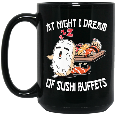 At Night I Dream Of Sushi Buffet Kawaii Food Lover