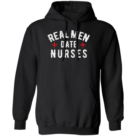 Real Men Date Nurse Nurse Funny Gift Pullover Hoodie