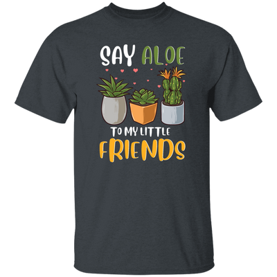 Cute Plant Pun, Funny Say Aloe To My Little Friends, Succulents Lover Gift