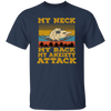 Funny My Neck My Back My Anxiety Attack Unisex T-Shirt
