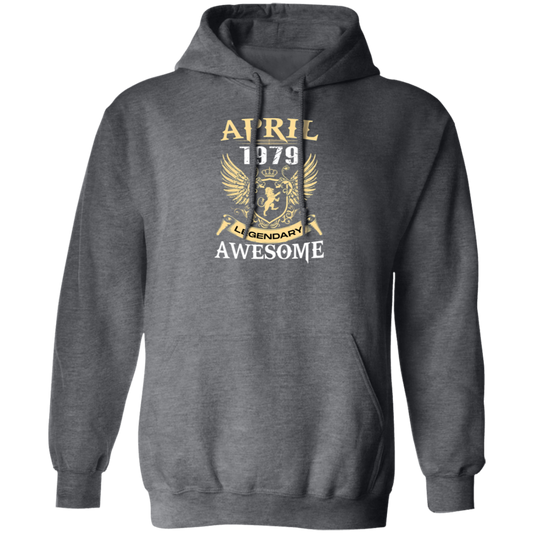 Birthday Born in April 1979 Being Awesome Legendary Human Pullover Hoodie