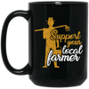 Support Your Local Farmer Farming Farm Gifts Idea