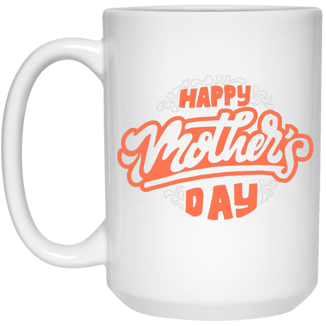 Happy Moother's Day, Love Mama, Best Gift For Mother's Day, Love Gift White Mug