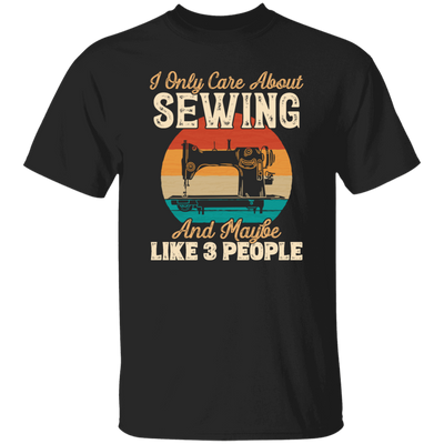 Love Sewing Retro Sewing Lover Only Care About Sewing And 3 People