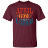 April 1978 Birth of Legend Birthday Gift Happy Lover Funny Unisex T-Shirt