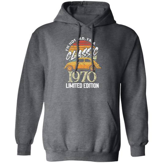 Retro 1970 Birthday Gift Not Old Classic Limited Pullover Hoodie
