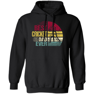 Retro Cricket Love Gift, Best Cricket Dad Ever, Daddy Gift, Best Cricket Pullover Hoodie