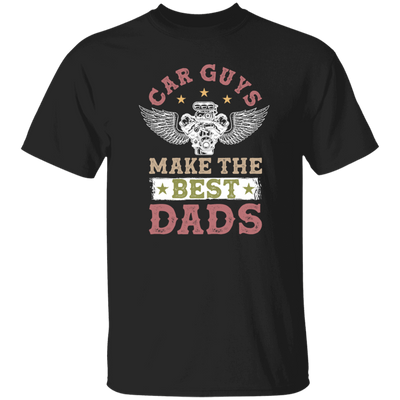 Love My Car Gift, Car Guy Make The Best Dads, Retro Car Guy, Daddy Gift Unisex T-Shirt