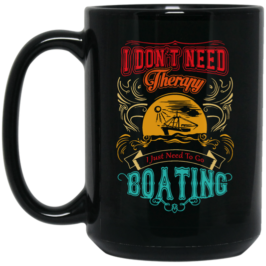 I Do Not Need Therapy, I Just Need To Go Boating Camp, Retro Boating Camp