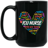 ICU Nurse, Nurse In My Heart, Hold Your Hand, Caregiver Gift, Colorful Nurse Black Mug