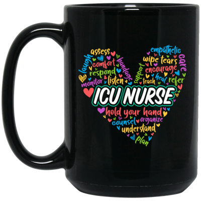 ICU Nurse, Nurse In My Heart, Hold Your Hand, Caregiver Gift, Colorful Nurse Black Mug